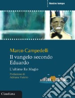 Il vangelo secondo Eduardo: L'ultimo Re Magio. E-book. Formato EPUB ebook