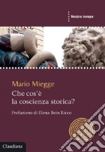 Che cos'è la coscienza storica?. E-book. Formato EPUB ebook