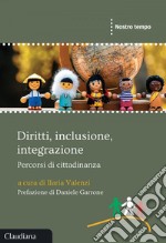 Diritti, inclusione, integrazione: Percorsi di cittadinanza. E-book. Formato EPUB ebook