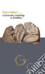 Lottando insieme a Giobbe. E-book. Formato EPUB ebook