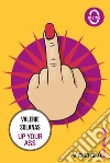 Up your ass. E-book. Formato EPUB ebook di Valerie Solanas