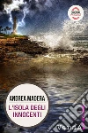 L'isola degli innocenti. E-book. Formato EPUB ebook di Andrea Madera
