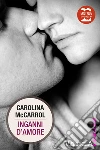 Inganni d'amore. E-book. Formato EPUB ebook di Carolina McCarrol