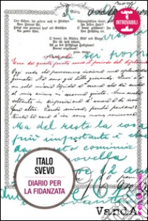 Diario per la fidanzata--Lettere d'amore. E-book. Formato EPUB ebook di Italo Svevo