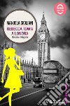 Rebecca Town a Londra: Doppia indagine. E-book. Formato EPUB ebook