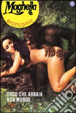 Orco che abbaia non morde: Maghella 14. E-book. Formato EPUB ebook