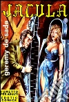 Jeremy de Sade: Jacula N.18. E-book. Formato EPUB ebook di Renzo Barbieri