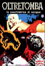 La succhiatrice di sangue: Oltretomba N.3. E-book. Formato EPUB ebook