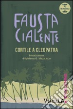 Cortile a Cleopatra. E-book. Formato EPUB ebook