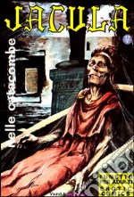 Nelle catacombe: Jacula N.19. E-book. Formato EPUB ebook