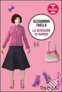 La versione di Barbie. E-book. Formato EPUB ebook di Alessandra Faiella