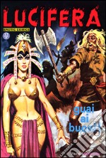 Guai ai buoni!: Lucifera N.24. E-book. Formato EPUB ebook