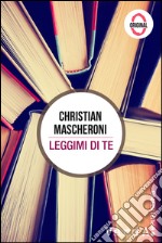 Leggimi di te. E-book. Formato EPUB ebook