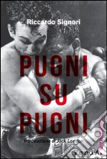 Pugni su pugni. E-book. Formato EPUB ebook