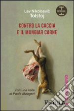 Contro la caccia e il mangiar carne. E-book. Formato EPUB ebook