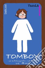 Tomboy: Un'autobiografia a fumetti. E-book. Formato EPUB ebook