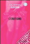 L'erotismo. E-book. Formato EPUB ebook di Lou Andreas Salomé