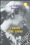 L'umano come donna. E-book. Formato EPUB ebook di Lou Andreas Salomé