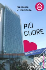 Più cuore. E-book. Formato EPUB ebook