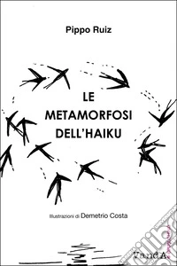 Le metamorfosi dell'haiku. E-book. Formato EPUB ebook