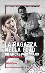 La ragazza nella foto: Un amore partigiano. E-book. Formato EPUB ebook