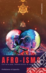 Afro-ismo: Cultura pop, femminismo e veganismo nero. E-book. Formato EPUB