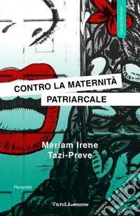 Contro la maternità patriarcale. E-book. Formato EPUB ebook