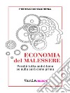 Economia del malessere: Perché tutto andrà bene se nulla sarà come prima. E-book. Formato EPUB ebook