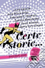 Certe Storie...: Racconti 2020. E-book. Formato EPUB ebook