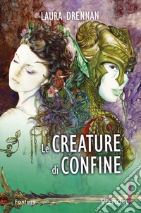 Le creature di confine. E-book. Formato EPUB ebook