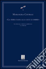 La terra darà alla luce le ombre. La teologia cattolica americana e la Shoah. E-book. Formato PDF ebook