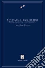 Vita ebraica e mondo moderno. Esperienze, memoria, 'Nuovo Pensiero'. E-book. Formato PDF ebook