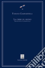 La crisi e il segno: Appunti per un’antropologia. E-book. Formato PDF ebook