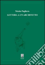 Lettera a un architetto. E-book. Formato PDF ebook