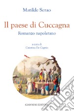 Il paese di Cuccagna: Romanzo napoletano. E-book. Formato PDF ebook