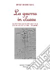 La guerra in classe: Il secondo conflitto mondiale vissuto  nelle scuole di Napoli. E-book. Formato PDF ebook