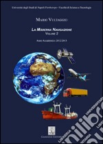 La moderna navigazione. Anno Accademico 2012/2013. E-book. Formato PDF ebook