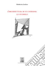 L’architettura di un interno: lo studiolo. E-book. Formato PDF ebook