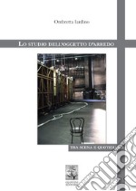 Lo studio dell’oggetto d’arredo tra scena e quotidiano. E-book. Formato PDF ebook