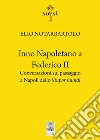 Inno Napoletano a Federico II: Conversazioni sul passaggio a Napoli dello Stupor mundi. E-book. Formato PDF ebook