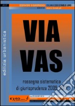 VIA e VAS. Valutazione di impatto ambientale e valutazione ambientale strategica. Rassegna di giurisprudenza degli anni 2009-2013. E-book. Formato PDF ebook