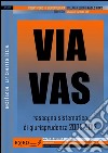 VIA e VAS. Valutazione di impatto ambientale e valutazione ambientale strategica. Rassegna di giurisprudenza degli anni 2009-2013. E-book. Formato PDF ebook