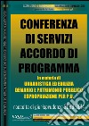 Conferenza di servizi accordo di programma in materia di governo del territorio. Rassegna di giurisprudenza 2009-2013. E-book. Formato PDF ebook