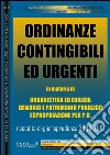 Ordinanze contingibili ed urgenti nell'ambito del governo del territorio. Rassegna di giurisprudenza 2009-2013. E-book. Formato PDF ebook