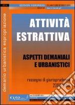 Attività estrattiva: aspetti demaniali e urbanistici. Rassegna di giurisprudenza 2009-2013. E-book. Formato PDF ebook