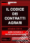 Il codice dei contratti agrari. Guida normativa e raccolta giurisprudenziale. E-book. Formato PDF ebook