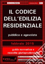 Il codice dell'edilizia residenziale pubblica e agevolata. E-book. Formato PDF ebook