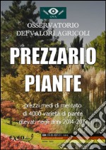 Prezzario piante. Prezzi medi di mercato di 4000 varietà di piante. E-book. Formato PDF ebook