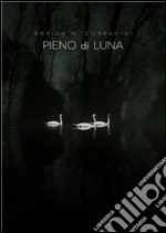 Pieno di luna. E-book. Formato EPUB ebook