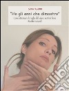 'ho gli anni che dimostro' come attenuare le rughe del viso e sentirsi bene, ricette naturali . E-book. Formato EPUB ebook